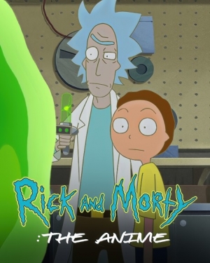Rick and Morty: The Anime (Dub)